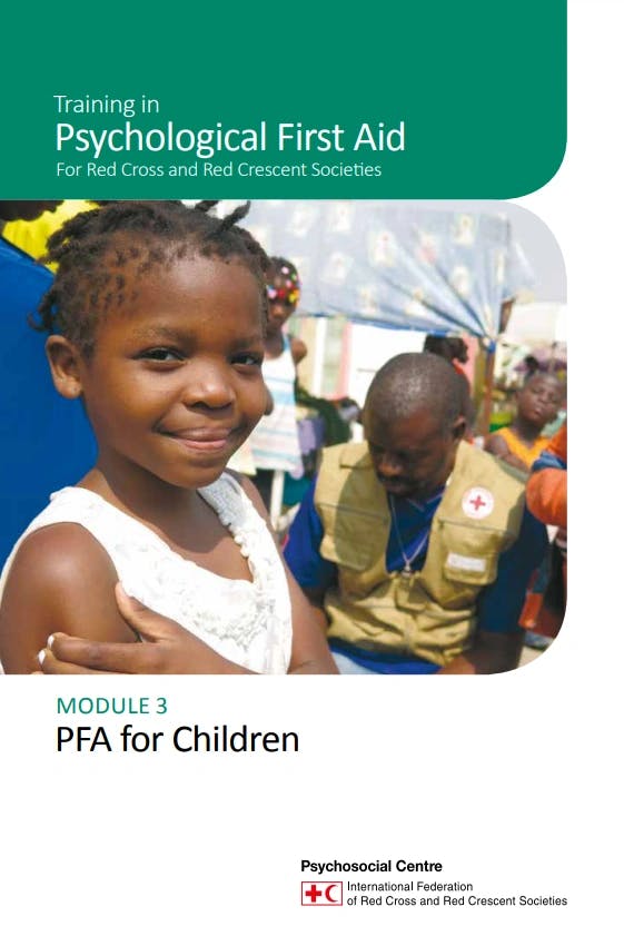 Training in Psychological First Aid Module 3: PFA for Children - The Children and Families Mental Health and Support Resource Collection Toolkit MHPSS Network