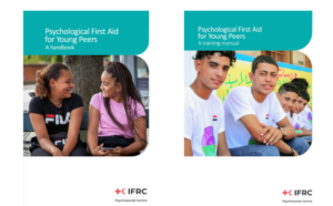 PSYCHOLOGICAL FIRST AID FOR YOUNG PEERS - NEW RESOURCES FROM THE IFRC REFERENCE CENTRE FOR PSYCHOSOCIAL SUPPORT
