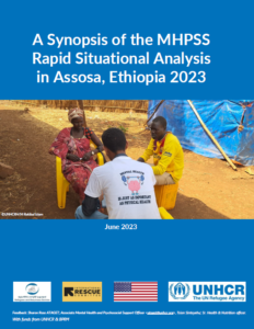 A Synopsis of the MHPSS Rapid Situational Analysis in Assosa, Ethiopia 2023